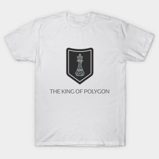 The king of polygon T-Shirt